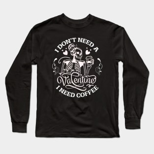 Coffee Valentines Day Funny Skeleton Long Sleeve T-Shirt